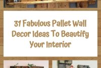 31 Fabulous Pallet Wall Decor Ideas To Beautify Your Interior