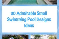 30 Admirable Small Swimming Pool Designs Ideas