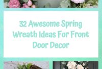 32 Awesome Spring Wreath Ideas For Front Door Decor