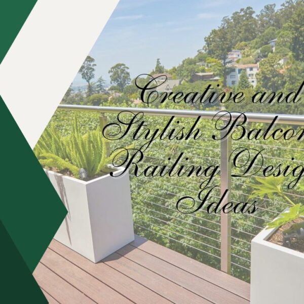 Creative and Stylish Balcony Railing Design Ideas