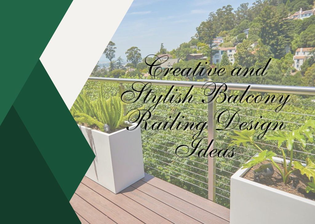 Creative and Stylish Balcony Railing Design Ideas